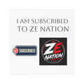 ZE Nation Car Magnet — "I Am Subscribed to ZE Nation" Magnetic Sticker